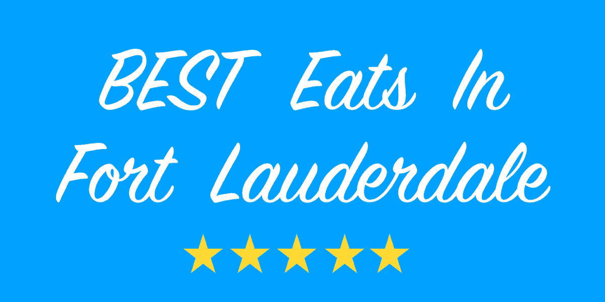 2023 Best New Fort Lauderdale Restaurants List